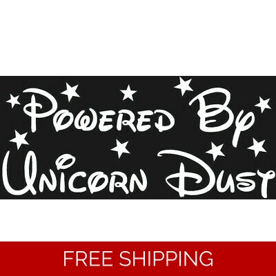 Powered by Unicorn Dust Die Cut Vinyl Decal sticker Powered by Unicorn Dust Die Cut Vinyl Decal sticker